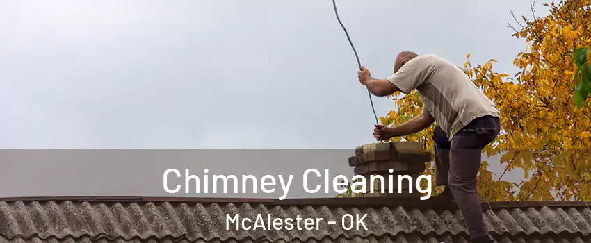  Chimney Cleaning McAlester - OK