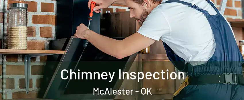  Chimney Inspection McAlester - OK