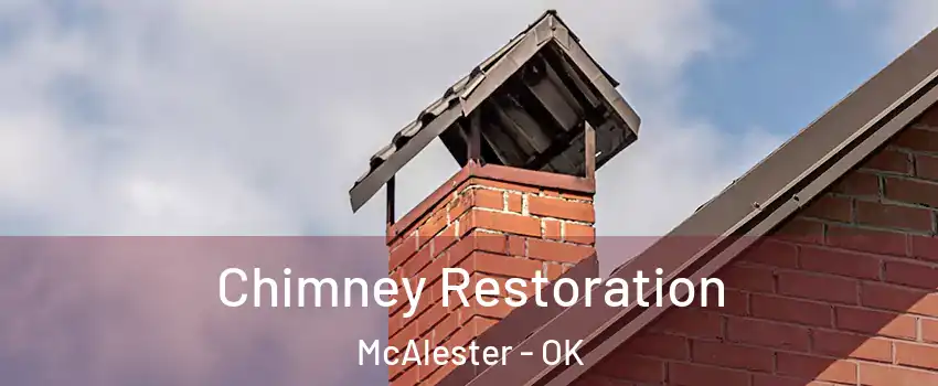  Chimney Restoration McAlester - OK