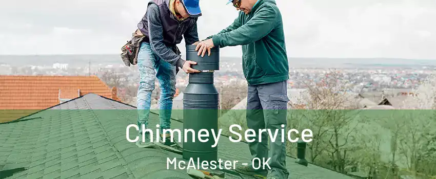  Chimney Service McAlester - OK