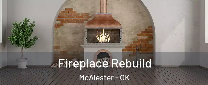  Fireplace Rebuild McAlester - OK