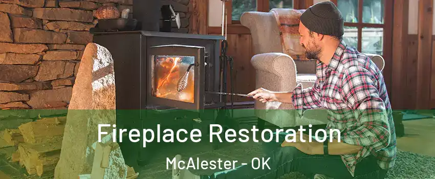  Fireplace Restoration McAlester - OK