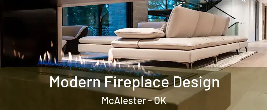  Modern Fireplace Design McAlester - OK