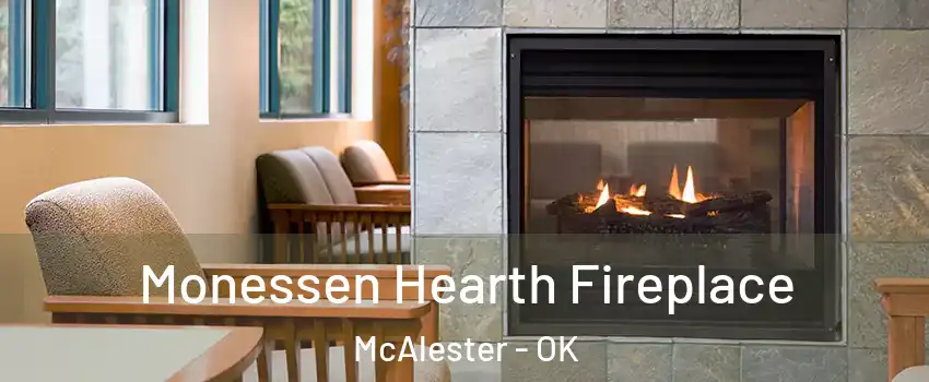  Monessen Hearth Fireplace McAlester - OK