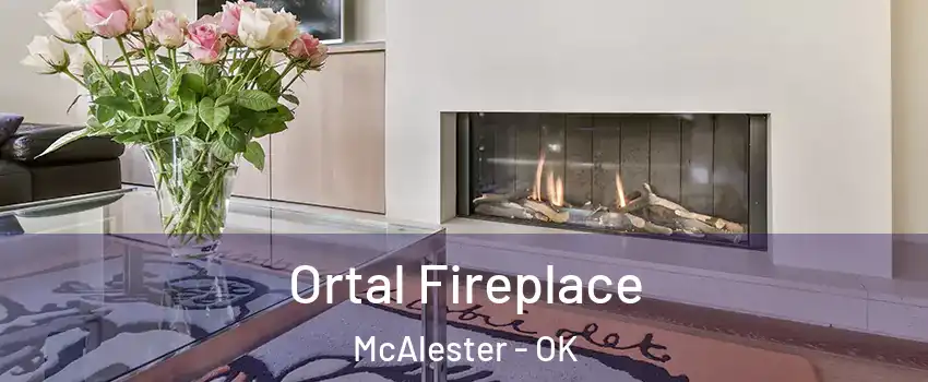  Ortal Fireplace McAlester - OK
