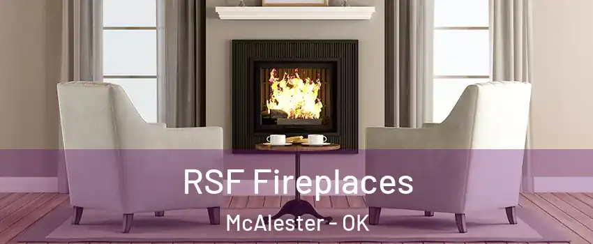  RSF Fireplaces McAlester - OK